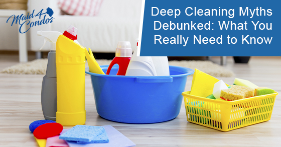 Deep cleaning myths debunked: What you really need to know